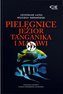 Pielęgnice Jezior Tanganika i Malawi - II wydanie - Poradnik hodowcy