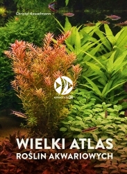 Wielki Atlas Roślin Akwariowych - Christel Kasselmann - Poradnik ze zdjęciami